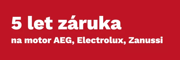 AEG + Electrolux + Zanussi - 5 let záruka na motor